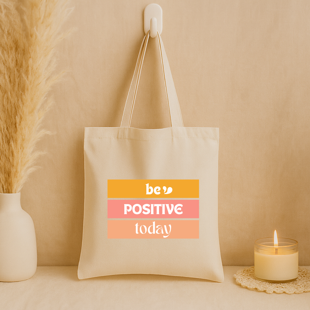 Tote bag "Be positive today"