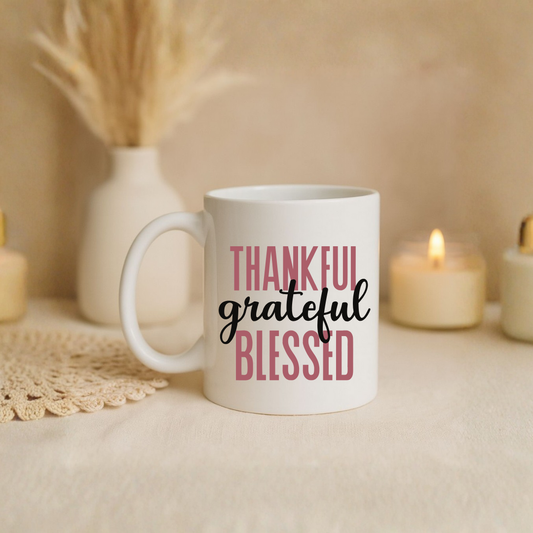 Mug "Thankful Grateful Blessed"