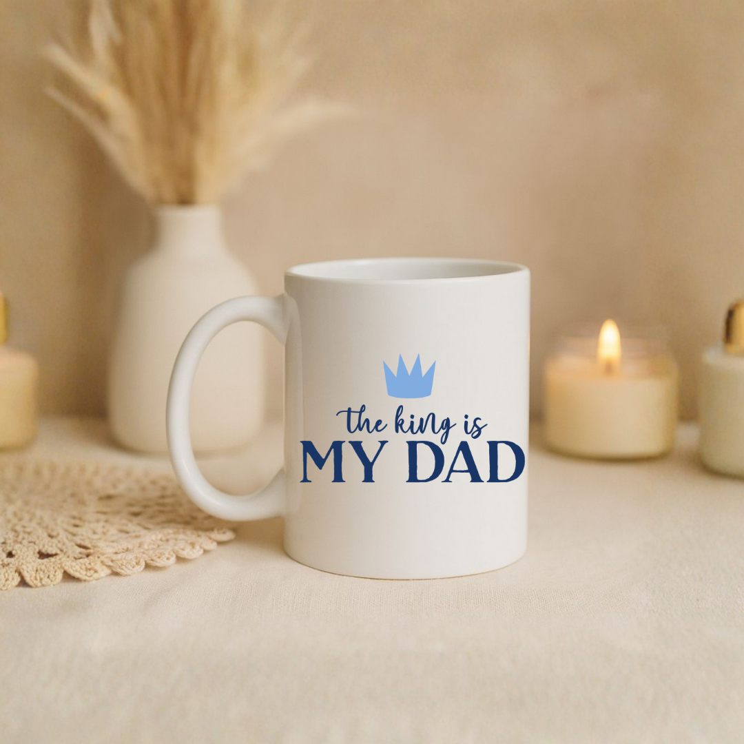 Mug "The king is my dad"