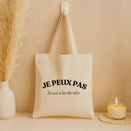 Tote bag "Je peux pas je suis à la retraite"